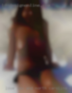 Love sex and always North Carolina date website want and need it.